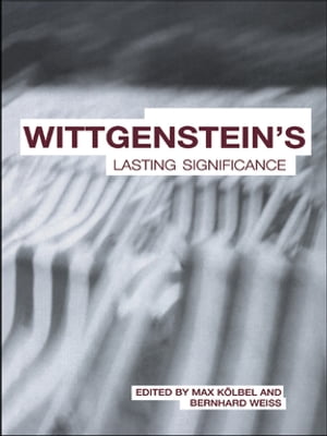 Wittgenstein's Lasting Significance