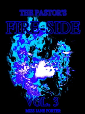 The Pastor's Fire-Side Vol.3 (of 4)【電子書
