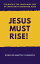 Jesus Must Rise! This book is the Concluding Part Of Christianity Destroyed JesusŻҽҡ[ Rodolfo Martin Vitangcol ]