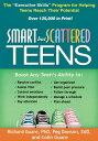 Smart but Scattered Teens The "Executive Skills" Program for Helping Teens Reach Their Potential