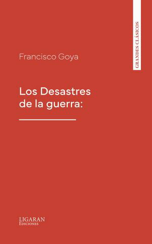 Los Desastres de la guerra: