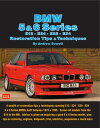 BMW 5 6 Series E12 - E24 - E28 -E34 Restoration Tips and Techniques【電子書籍】 Andrew Everett