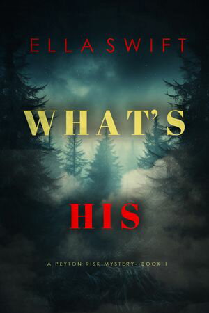 What’s His (A Peyton Risk Suspense ThrillerーBook 1)