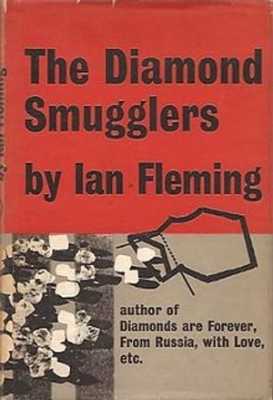 The Diamond SmugglersŻҽҡ[ Ian Fleming ]