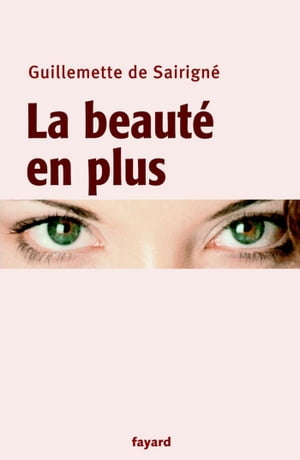 La beaut? en plus【電子書籍】[ Guillemette de Sairign? ]