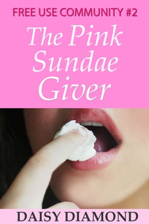 The Pink Sundae Giver (Free Use Community #2)Żҽҡ[ Daisy Diamond ]