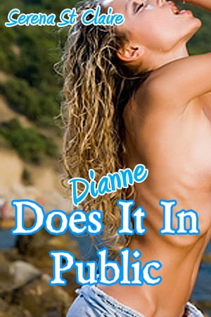 Dianne Does It In Public