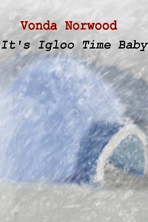 ŷKoboŻҽҥȥ㤨It's Igloo Time BabyŻҽҡ[ Vonda Norwood ]פβǤʤ112ߤˤʤޤ