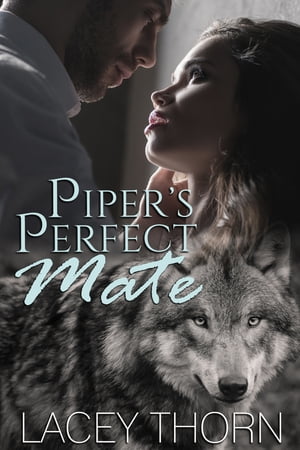 Piper's Perfect MateŻҽҡ[ Lacey Thorn ]