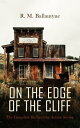 ON THE EDGE OF THE CLIFF ? The Complete Ballantyne Action Series 80+ Western Nov...