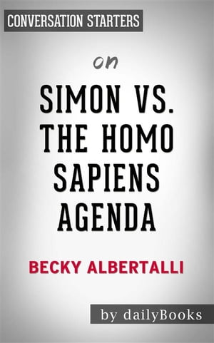 Simon vs. the Homo Sapiens Agenda: by Becky Albertalli | Conversation Starters
