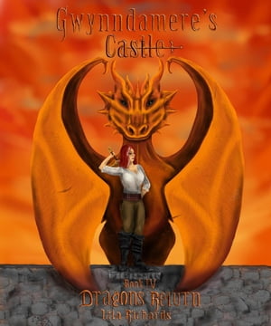 Dragons Return Gwynndamere's Castle, #4Żҽҡ[ Lita Richards ]