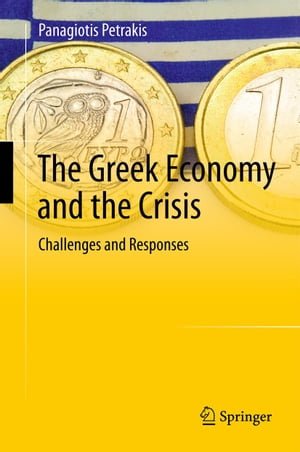 The Greek Economy and the Crisis