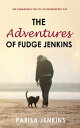 The Adventures of Fudge Jenkins【電子書籍】[ Parisa Jenkins ]