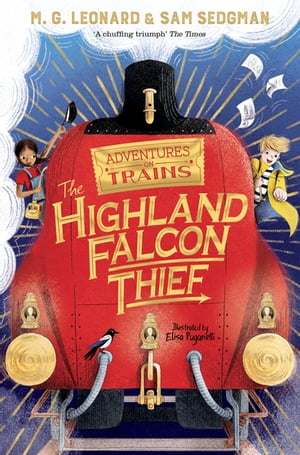 The Highland Falcon Thief【電子書籍】[ M. G. Leonard ]