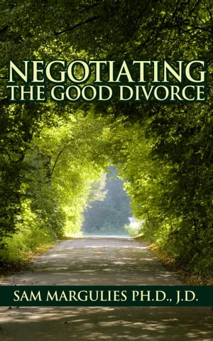 Negotiating the Good Divorce