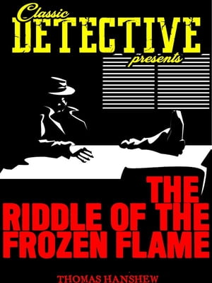 The Riddle Of The Frozen Flame【電子書籍】
