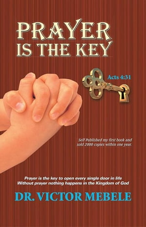 Prayer Is the KeyŻҽҡ[ Dr. Victor Mebele ]