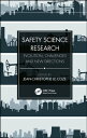 Safety Science Research Evolution, Challenges and New Directions