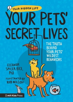 Your Pets’ Secret Lives