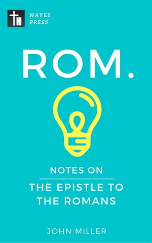 Notes on the Epistle to the Romans