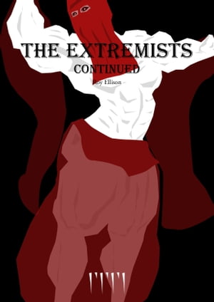 The Extremists Continued