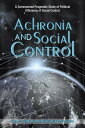 ŷKoboŻҽҥȥ㤨Achronia and Social Control A Summarized Pragmatic Study of Political Efficiency of Social ControlŻҽҡ[ Dr.Sc. Gergana Pencheva-Apostolova ]פβǤʤ567ߤˤʤޤ