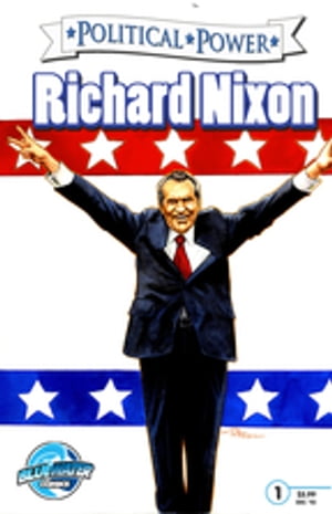 Political Power: Richard Nixon【電子書籍】