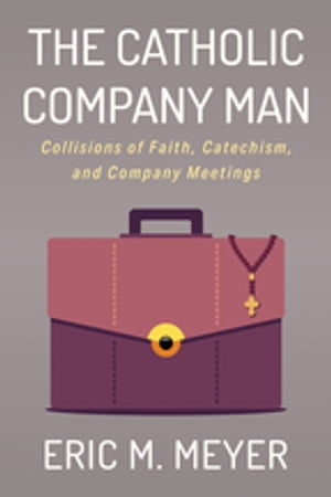 The Catholic Company Man