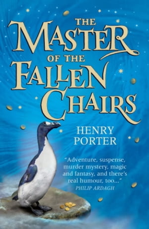 The Master of the Fallen Chairs【電子書籍】[ Henry Porter ]