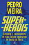 Super-Her?is - Ascens?o e Cancelamento do mais Infame Supergrupo de Her?is da TerraŻҽҡ[ Pedro Vieira ]