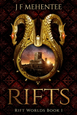 Rifts Rift Worlds Book 1【電子書籍】 J F Mehentee