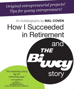 How I Succeeded in Retirement and the Biway Story