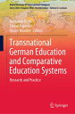 Transnational German Education and Comparative Education Systems Research and Practice【電子書籍】