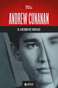 Andrew Cunanan, el asesino de Versace【電子