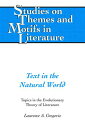 Text in the Natural World Topics in the Evolutionary Theory of Literature【電子書籍】[...