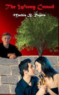 The Wrong Crowd【電子書籍】[ Mathis B Rogers ]