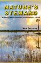 Nature's Steward A History of the Conservancy of Southwest Florida【電子書籍】[ Nick P...