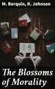 The Blossoms of Morality Intended for the Amusement and Instruction of Young Lad...