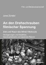 An den Drehschrauben filmischer Spannung Zeit und Raum bei Alfred Hitchcock. Verz gerungen und Deadlines, klaustrophobische und expansive R ume【電子書籍】 Hans J rgen Wulff