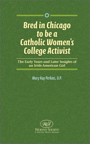 Bred in Chicago to Be A Catholic Women's College Activist