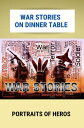 ŷKoboŻҽҥȥ㤨War Stories On Dinner Table: Portraits Of HerosŻҽҡ[ Oklahoma Guitar and Mandolin Orchestra Inc ]פβǤʤ760ߤˤʤޤ