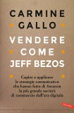 Vendere come Jeff Bezos Capire e applicare le st