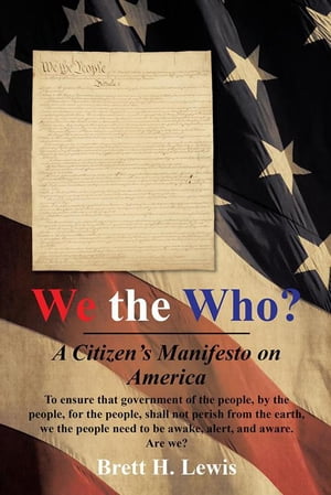 We the Who? A Citizen’S Manifesto on America