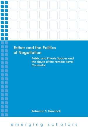 Esther and the Politics of Negotiation