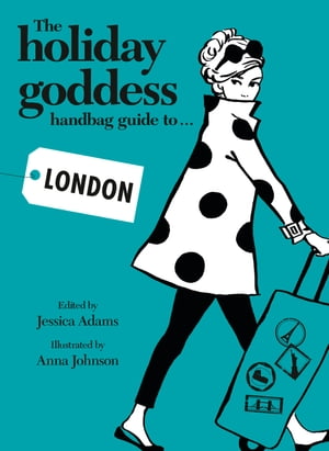 The Holiday Goddess Handbag Guide to London