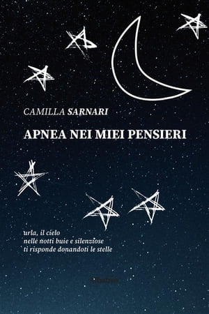 Apnea nei miei pensieri【電子書籍】[ Camilla Sarnani ]