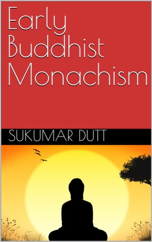 Early Buddhist Monachism