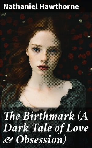 The Birthmark (A Dark Tale of Love & Obsession)