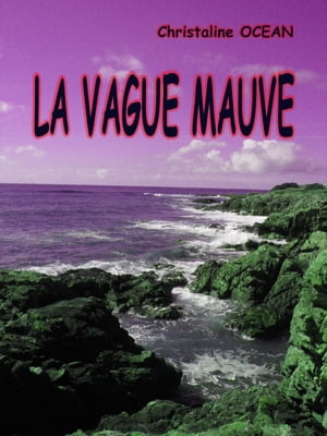 ŷKoboŻҽҥȥ㤨la vague mauve nouvelles fantastiquesŻҽҡ[ christaline oc?an ]פβǤʤ200ߤˤʤޤ